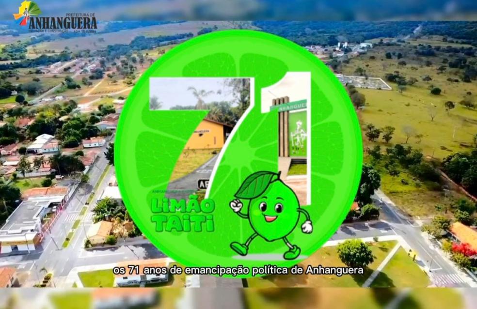 Parabéns, Anhanguera! Terra do Limão Taiti e de Gente Forte